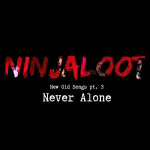 Never Alone