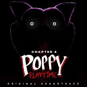 Poppy Playtime Ch. 3 (Original Game Soundtrack)