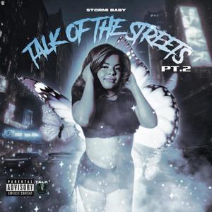 Talk Of The Streets, Pt. 2 (feat. Stormi Baby) [Explicit]