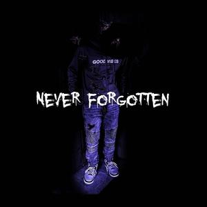 Never forgotten (Explicit)