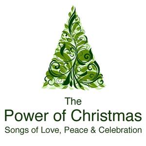 The Power of Christmas - Songs of Love, Peace and Celebration