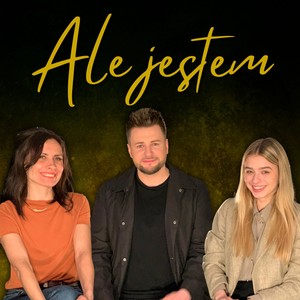 Ale jestem(feat. Oksana Predko, Małgorzata Kozłowska & Martin Fitch)