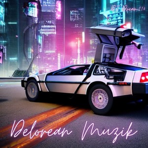 Delorean Muzik (Explicit)