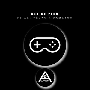 Boy We Play (feat. Ali Vegas & KorleonMuzik) (Explicit)