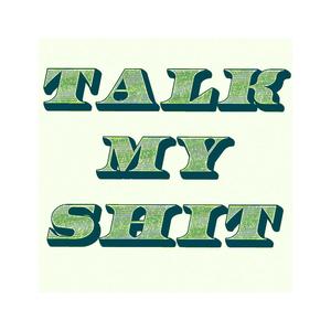 Talk My **** (Explicit)