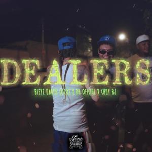 Dealers (feat. Bleyz UK, DH Oficial & CHUY BJ) [Explicit]