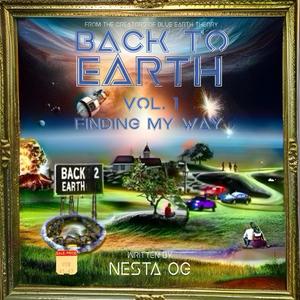 Back To Earth (Volume 1: Finding My Way) [Explicit]