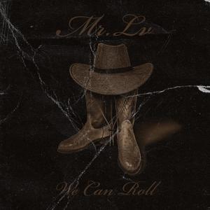 We Can Roll (Explicit)