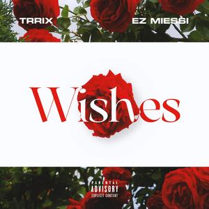 Wishes (feat. EZ Miessi)