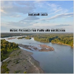 Music Pictures for Piano and Orchestra (Siberian Tales)