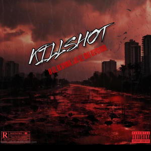 KillShot (feat. KK Spinnin, Ljay Gzz & Kdot KeepClickin) [Remix] [Explicit]