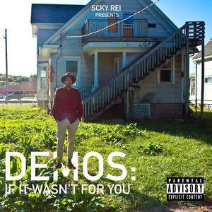 Demos: If It Wasn't for You (Explicit)