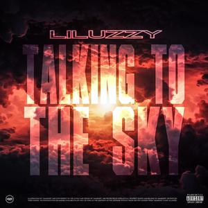 Talking To The Sky (Explicit)