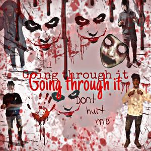 GOIN THROUGH IT (Explicit)