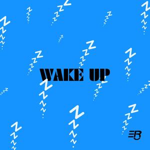 Wake Up (Explicit)