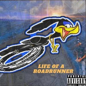 Life of a RoadRunner (Explicit)