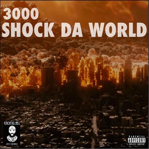 Shock da World (Explicit)