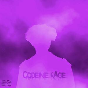 Codeine Rage (Explicit)