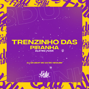 TRENZINHO DAS PIRANHAS ELETRO FUNK (Explicit)