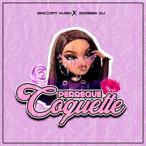 Perreque Coquette (feat. Snoopy Kush) (Explicit)