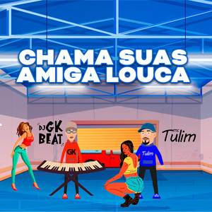 CHAMA SUAS AMIGA LOUCA (Explicit)