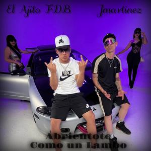 Abriendote Como un lambo (feat. El Ajito FDB) (Explicit)
