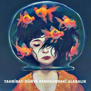 Tahribat - Dünya Fanusundaki Alabalık