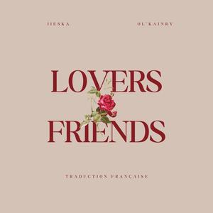 Lovers & Friends (feat. Ol Kainry) [traduction FR]