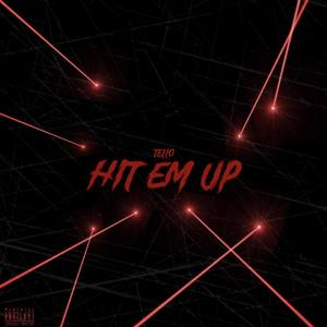 Hit Em Up (Explicit)