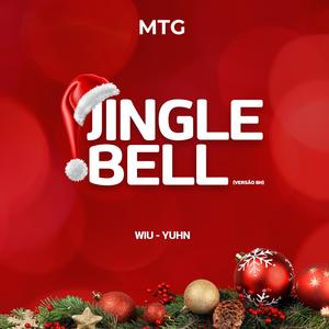 (MTG) Jingle Bell (Versão BH)