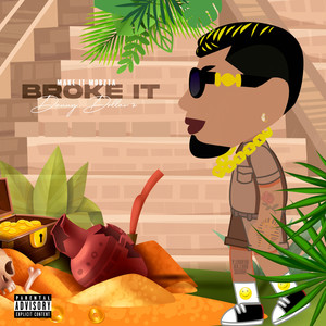 Broke It (Explicit)