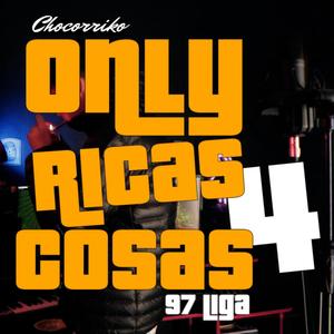 Only Ricas Cosas 4 (feat. 97Liga)