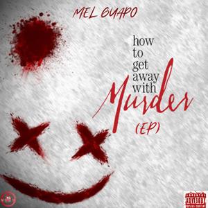 How To Get Away With Murder EP (Explicit)