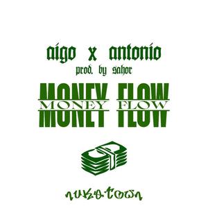 Money Flow (feat. ANTONIO & AIGO) [Explicit]