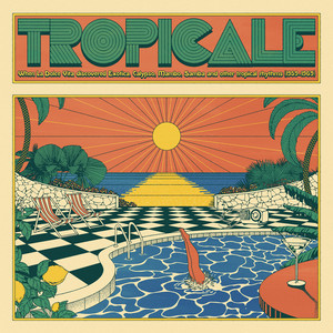 Tropicale (When La Dolce Vita Discovered Exotica, Calypso, Mambo, Samba and Other Tropical Rhythms (1959-1969))