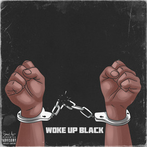 Woke up Black (Explicit)