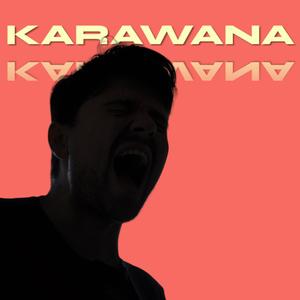 Karawana (Explicit)