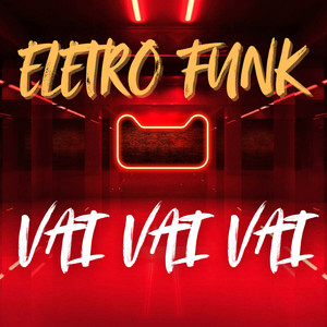 ELETRO FUNK VAI VAI VAI