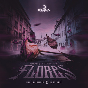 Donde Quedaron Las Flores (Explicit)