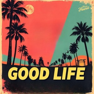 Good Life