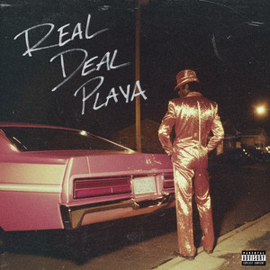 Real Deal Playa (Explicit)