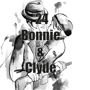 '24 Bonnie & Clyde (Explicit)