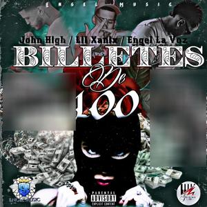 BILLETES DE 100 (feat. LIL XANIX & John High)