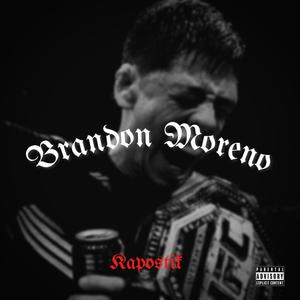 Brandon Moreno (Explicit)