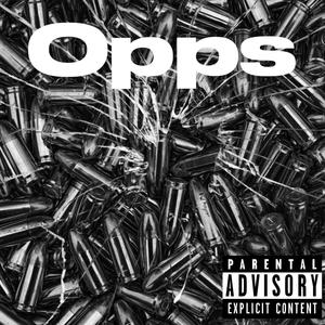 Opps (feat. DREADDY C PRODUCTIONZ) (Explicit)