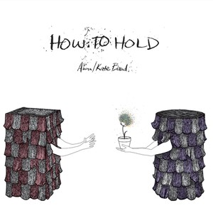 How to Hold