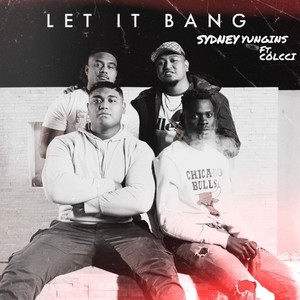 Let it bang (feat. Colcci) [Explicit]