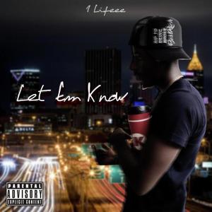 Let Em Know (Explicit)