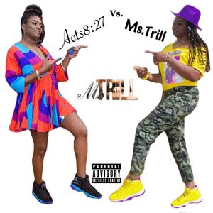 Acts 8:27 vs. Ms. Trill (Explicit)