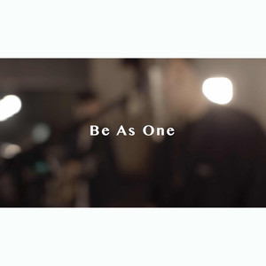 Be as one